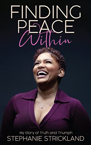 Finding Peace Within: My Story of Truth and Triumph